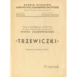 "Trzewiczki". Opera fantastyczno-komiczna w 4-ch aktach (9 obrazach) Piotra Czajkowskiego. Premiera 28 czerwca 1952 r