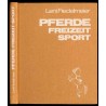 Pferde Freizeit - Sport