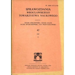 Sprawozdania Wrocławskiego Towarzystwa Naukowego. [Seria] A. Nr 42 (1987)