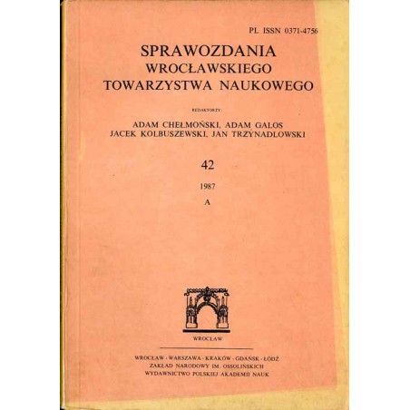 Sprawozdania Wrocławskiego Towarzystwa Naukowego. [Seria] A. Nr 42 (1987)
