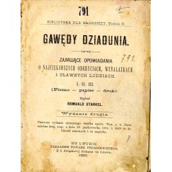 Gawędy dziadunia. Zajmujące opowiadania o najciekawszych odkryciach, wynalazkach i sławnych ludziach. 1, 2, 3, (Pismo, papier, d