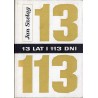 13 lat i 113 dni - felieton historyczny