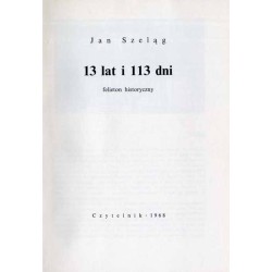13 lat i 113 dni - felieton historyczny