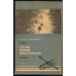 Szlaki wodne Wielkopolski. Przewodnik