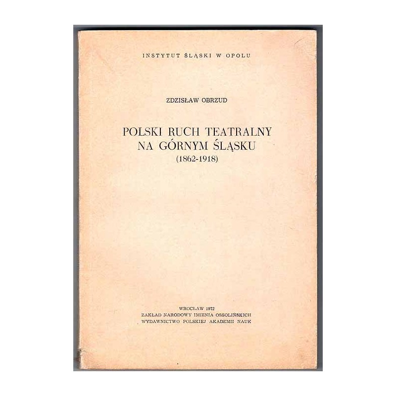 Polski ruch teatralny na Górnym Śląsku (1862-1918)