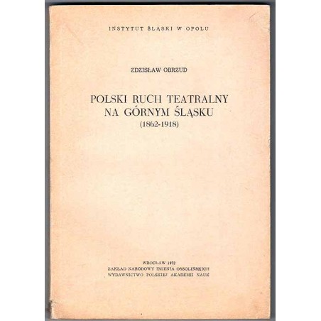 Polski ruch teatralny na Górnym Śląsku (1862-1918)