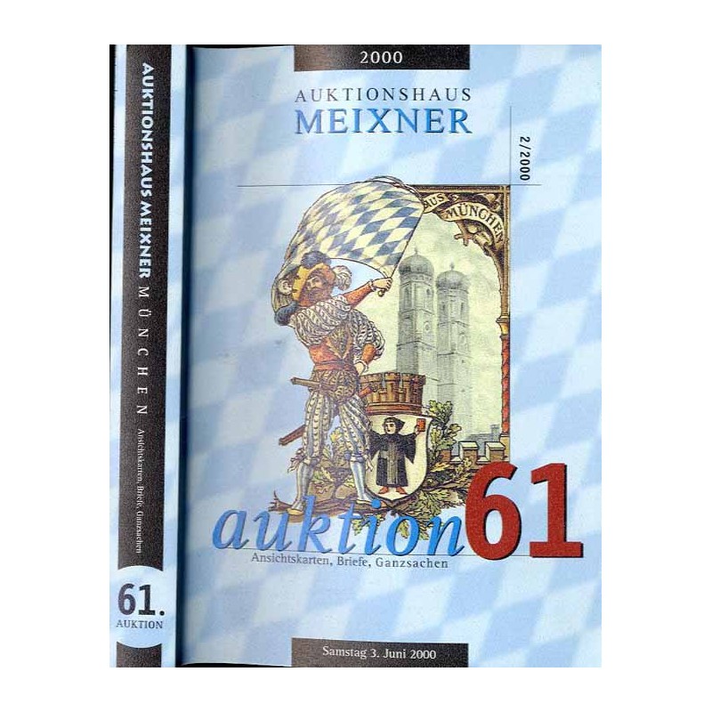 [Franz Meixner] 61. Auktion. Ansichtskarten, Briefe, Ganzsachen. Auktionshaus Meixner. Samstag, den 3. Juni 2000, 10.00 Uhr. Gas