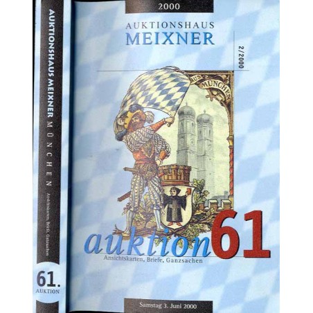 [Franz Meixner] 61. Auktion. Ansichtskarten, Briefe, Ganzsachen. Auktionshaus Meixner. Samstag, den 3. Juni 2000, 10.00 Uhr. Gas