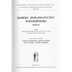 Kodeks dyplomatyczny Wielkopolski. T.11: Zawiera suplementy (dokumenty nr 1700-2023 z lat 1225-1444) oraz erratę i indeksy do to