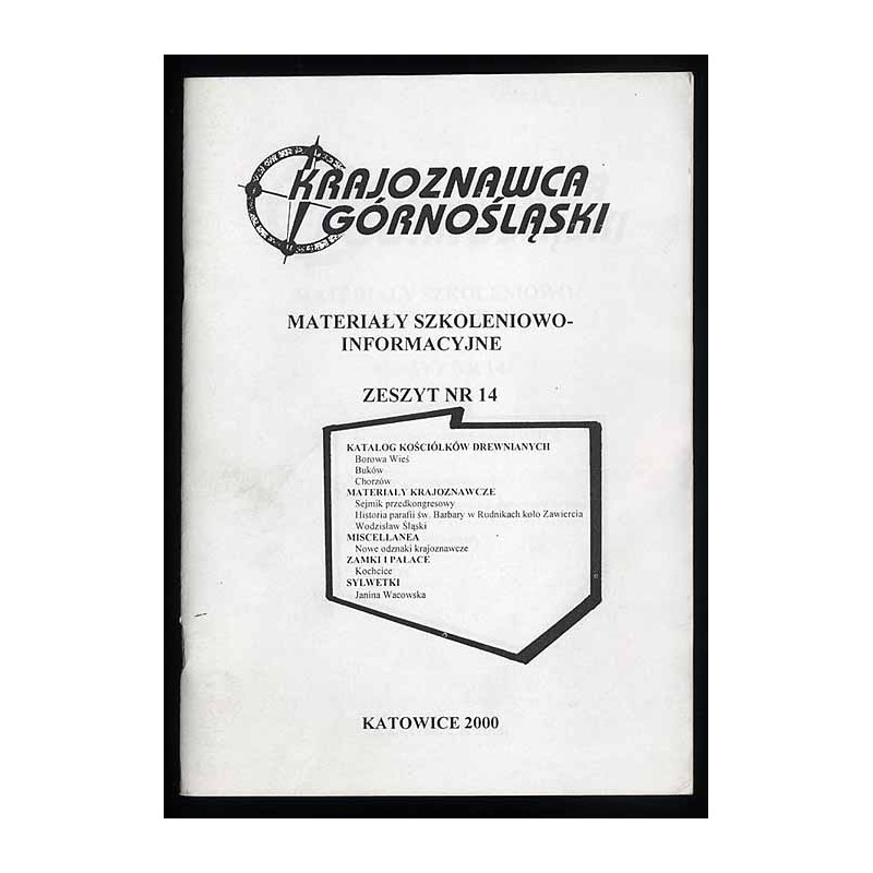 Krajoznawca Górnośląski. Materiały szkoleniowo-informacyjne. Zeszyt nr 14 (2000)
