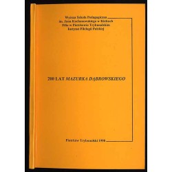 200 lat Mazurka Dąbrowskiego. Materiały z sesji naukowej zorganizowanej w dniu 11 grudnia 1997 r. przez Instytut Filologii Polsk