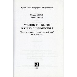 Walory folkloru w edukacji społecznej. 50-lecie Zespołu Pieśni i Tańca "Śląsk" im. S. Hadyny