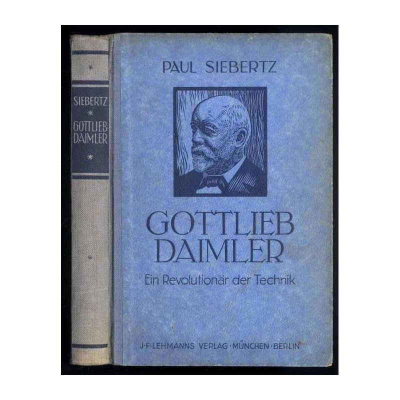 Gottlieb Daimler. Ein Revolutionär der Technik
