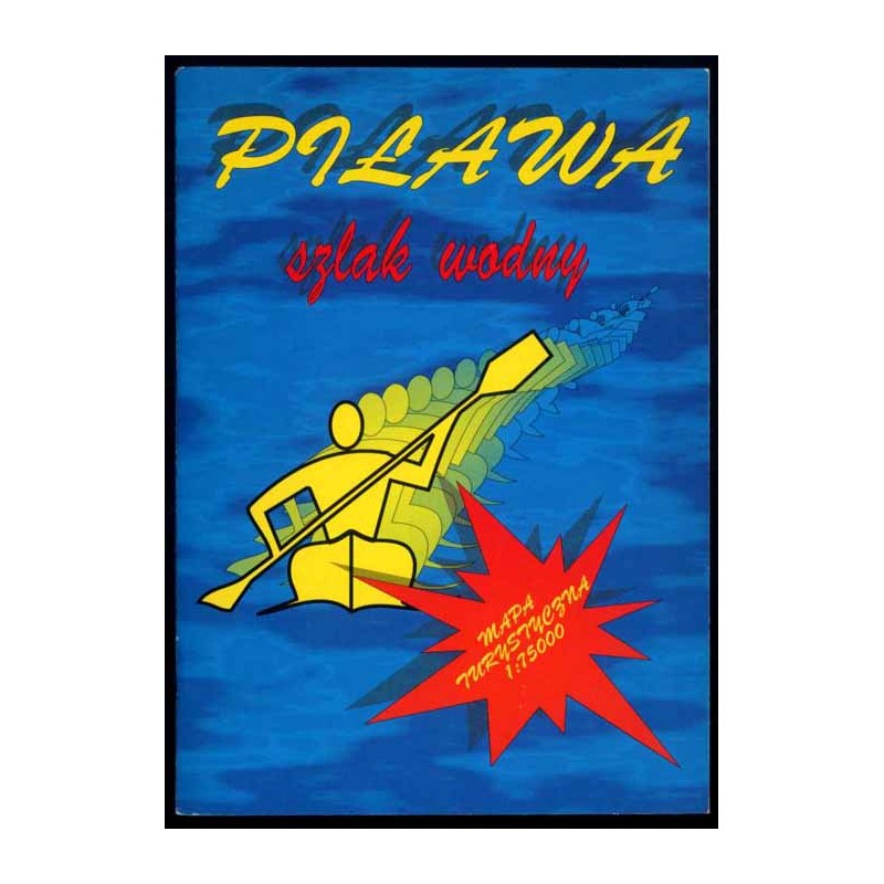Piława. Szlak wodny. Mapa turystyczna 1:75000