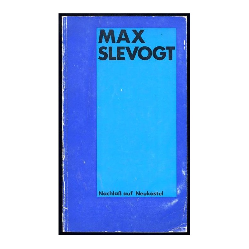 Max Slevogt. Nachlaß auf Neukastel
