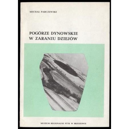 Pogórze Dynowskie w zaraniu dziejów. Archeologia dawnego powiatu brzozowskiego