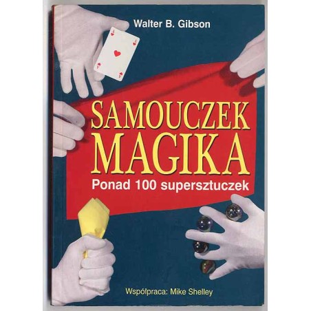 Samouczek magika. Ponad 100 supersztuczek