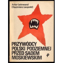 Przywódcy Polski Podziemnej przed sądem moskiewskim