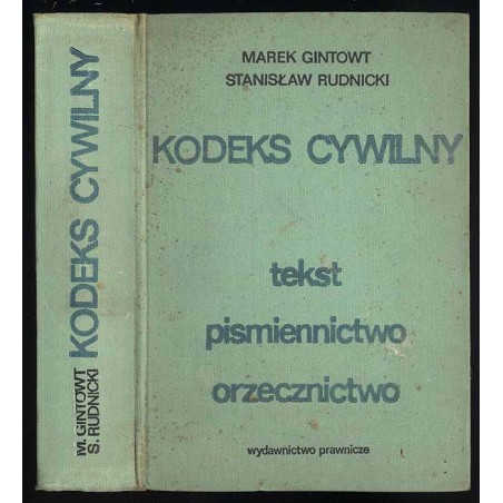 Kodeks cywilny. Tekst, piśmiennictwo, orzecznictwo