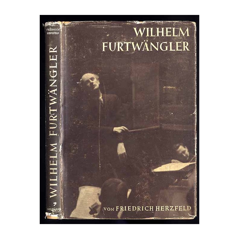 Wilhelm Furtwängler. Weg und Wesen