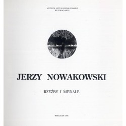 Jerzy Nowakowski. Rzeźby i medale