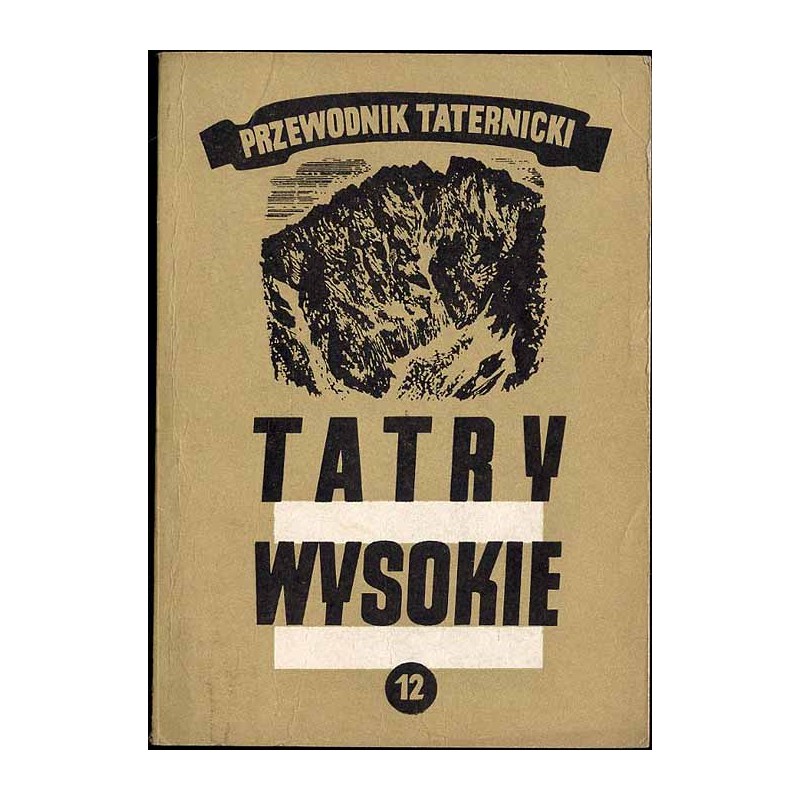 Tatry Wysokie. Przewodnik taternicki. Cz. 12: Wschodnia Batyżowiecka Przełęcz - Litworowa Przełęcz