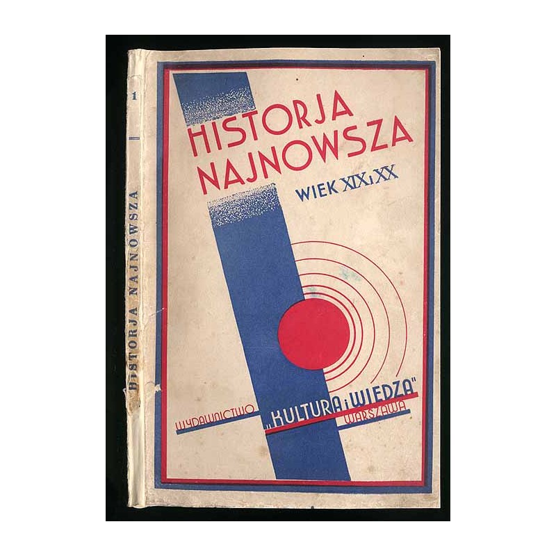 Historja najnowsza (wiek XIX i XX). [T.]1: Rewolucja francuska. Wojny napoleońskie. Święte Przymierze