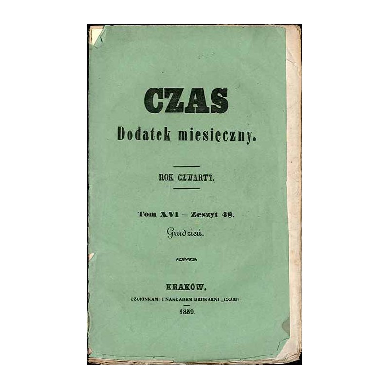 Czas. Dodatek miesięczny. R.4 (1859). T.16 z.48 (XII 1859)