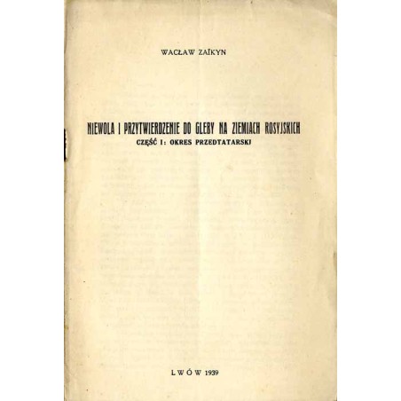 Niewola i przytwierdzenie do gleby na ziemiach rosyjskich. Cz.1: Okres przedtatarski