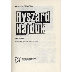 Ryszard Hajduk 1920-1982. Działacz, pisarz, dziennikarz