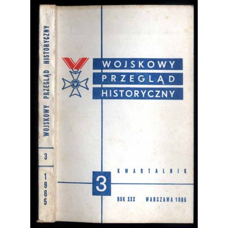 Wojskowy Przegląd Historyczny. R. 28 (1983). Nr 2-3 (104-105) (Kwiecień - Wrzesień 1983): 40 lat Ludowego Wojska Polskiego