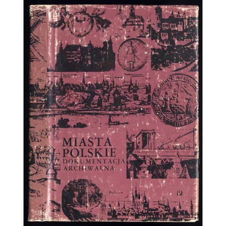 Miasta polskie. Dokumentacja archiwalna