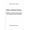 Ósma Ekspozytura. Z tajemnic wywiadu Komendy Głównej Armii Krajowej na Lwów 1941-1945