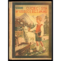 Ojciec i syn w udręce egzaminu. Opowieść szwajcarska