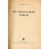 We francuskim porcie [opowiadania wybrane z powieści "Pierwsze starcie"]
