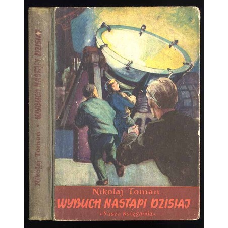Wybuch nastąpi dzisiaj. Opowiadania