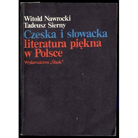 Czeska i słowacka literatura piękna w Polsce w latach 1945-1980. Dzieje recepcji i bibliografia
