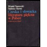 Czeska i słowacka literatura piękna w Polsce w latach 1945-1980. Dzieje recepcji i bibliografia