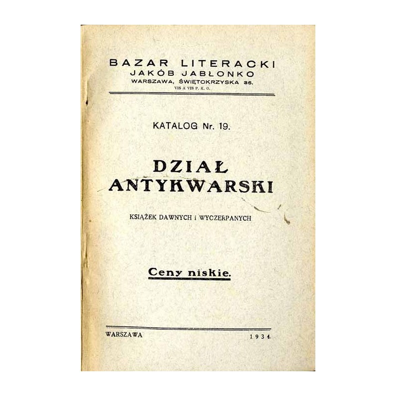 Bazar Literacki Jakób Jabłonko. Katalog nr 19. Dział antykwarski książek dawnych i wyczerpanych