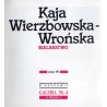 Kaja Wierzbowska-Wrońska. Malarstwo. Sierpień 1991, Biuro Wystaw Artystycznych w Krakowie, Galeria No 4 ul. Mikołajska 4