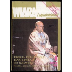 Wiara i Odpowiedzialność. 1987. Nr 8 (11) [Numer specjalny: Trzecia pielgrzymka Jana Pawła II do Ojczyzny. Homilie, przemówienia