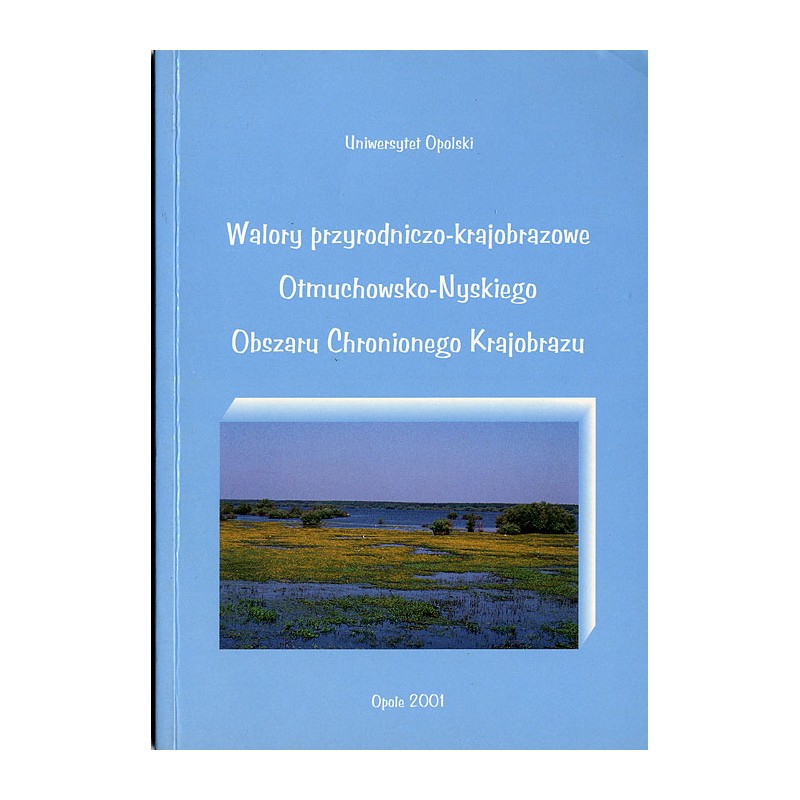 Walory przyrodniczo-krajobrazowe Otmuchowsko-Nyskiego Obszaru Chronionego Krajobrazu