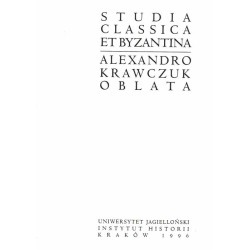 Studia classica et byzantina Alexandro Krawczuk oblata