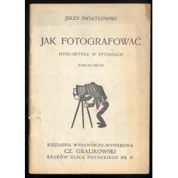 Jak fotografować. Foto-optyka w pytaniach