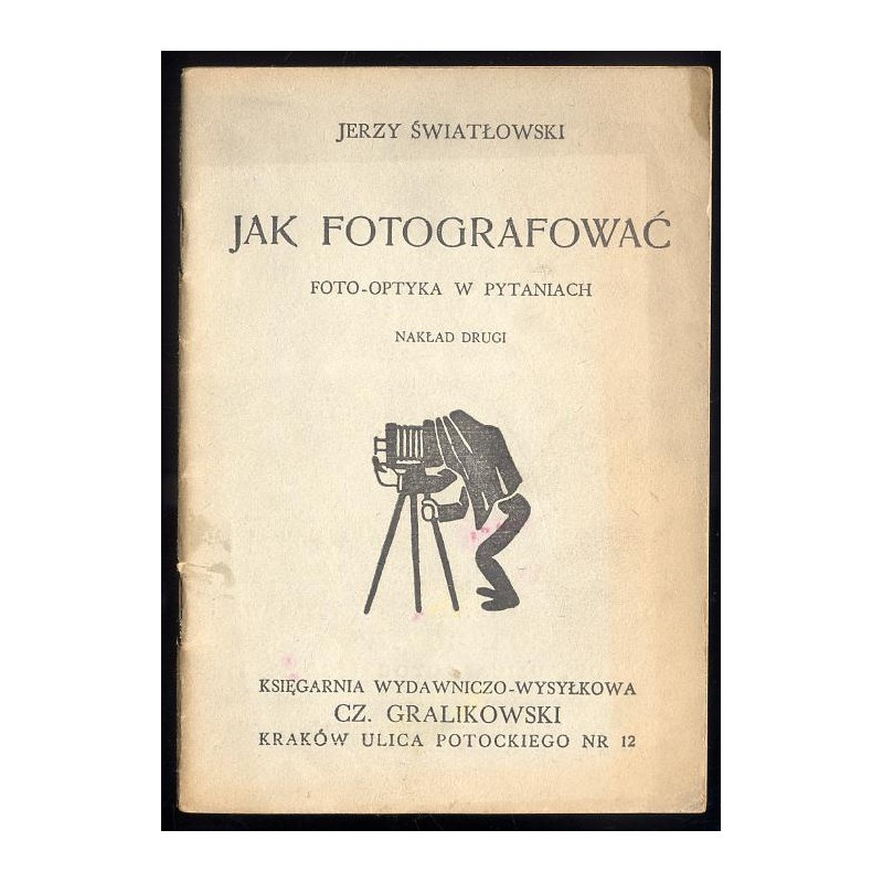 Jak fotografować. Foto-optyka w pytaniach