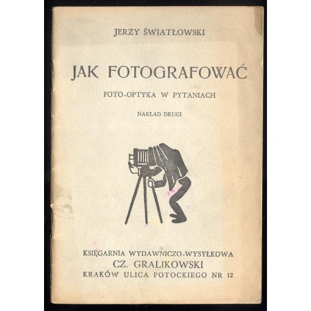 Jak fotografować. Foto-optyka w pytaniach