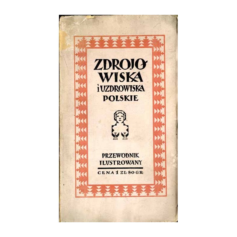 Zdrojowiska i Uzdrowiska Polskie. Przewodnik ilustrowany. [Rocznik 2 (1926)]