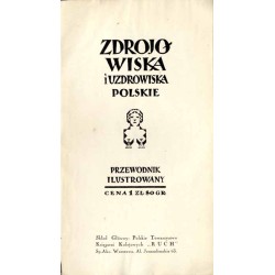 Zdrojowiska i Uzdrowiska Polskie. Przewodnik ilustrowany. [Rocznik 2 (1926)]