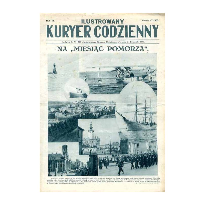 Ilustrowany Kurier Codzienny. Bezpłatny dodatek tygodniowy "Ilustrowanego Kuriera Codziennego" do nr 319. R.6 (1930). Nr 47 (303
