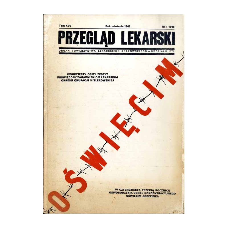 Przegląd Lekarski Oświęcim. [28] R.45 (1988) Seria II. Nr 1 1988. Dwudziesty ósmy zeszyt poświęcony zagadnieniom lekarskim okres
